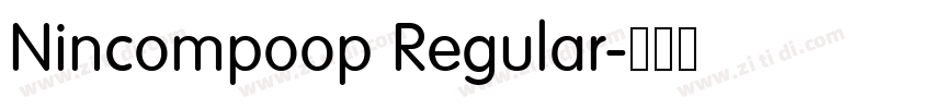 Nincompoop Regular字体转换 Nincompoop Regular字体转换